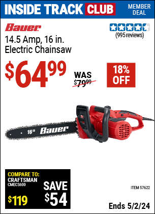 Inside Track Club members can buy the BAUER Corded 14.5 Amp, 16 in. Electric Chainsaw (Item 57622) for $64.99, valid through 5/2/2024.