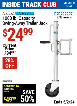 Inside Track Club members can buy the HAUL-MASTER 1000 lb. Swing-Back Bolt-On Trailer Jack (Item 57732) for $24.99, valid through 5/2/2024.