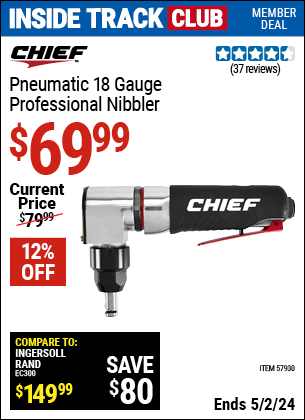 Inside Track Club members can buy the CHIEF 18 Gauge Professional Air Nibbler (Item 57930) for $69.99, valid through 5/2/2024.