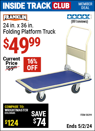 Inside Track Club members can buy the FRANKLIN 24 in. x 36 in. Folding Platform Truck (Item 58299) for $49.99, valid through 5/2/2024.