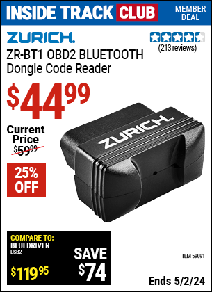 Inside Track Club members can buy the ZURICH ZR-BT1 OBD2 BLUETOOTH Code Reader (Item 59091) for $44.99, valid through 5/2/2024.