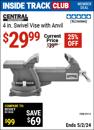Inside Track Club members can buy the ENTRAL MACHINERY 4 in. Swivel Vise with Anvil (Item 59114) for $29.99, valid through 5/2/2024.