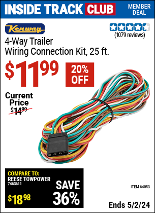 Inside Track Club members can buy the KENWAY 25 ft. Four-Way Trailer Wiring Connection Kit (Item 64053) for $11.99, valid through 5/2/2024.
