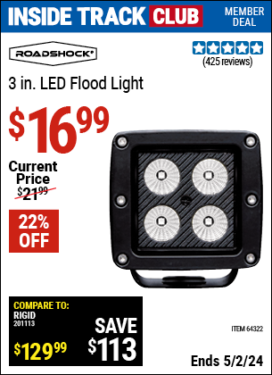 Inside Track Club members can buy the ROADSHOCK 3 in. LED Flood Light (Item 64322) for $16.99, valid through 5/2/2024.