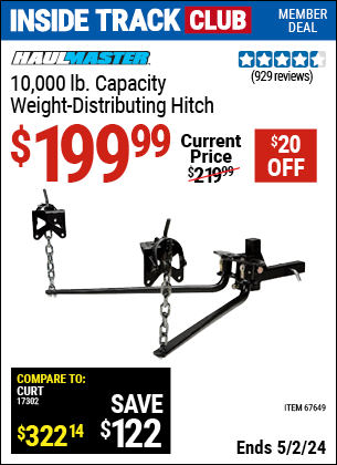 Inside Track Club members can buy the HAUL-MASTER 10000 Lbs. Capacity Weight-Distributing Hitch (Item 67649) for $199.99, valid through 5/2/2024.