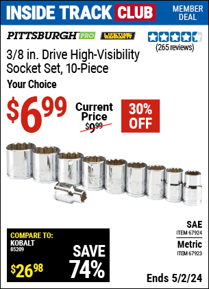 Inside Track Club members can buy the PITTSBURGH 3/8 in. Drive High Visibility Socket Set 10 Pc. (Item 67923/67924) for $6.99, valid through 5/2/2024.