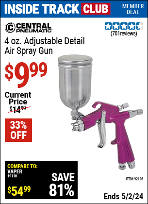 Inside Track Club members can buy the CENTRAL PNEUMATIC 4 oz. Adjustable Detail Air Spray Gun (Item 92126) for $9.99, valid through 5/2/2024.
