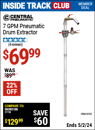 Inside Track Club members can buy the CENTRAL PNEUMATIC 12 GPM Air Operated Barrel Pump (Item 93755) for $69.99, valid through 5/2/2024.