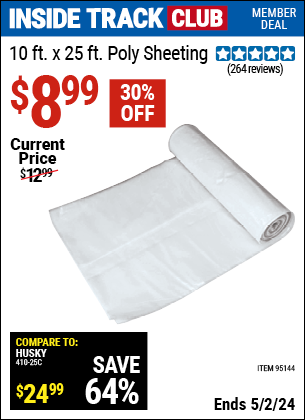 Inside Track Club members can buy the HUSKY 10 ft. x 25 ft. Poly Sheeting (Item 95144) for $8.99, valid through 5/2/2024.