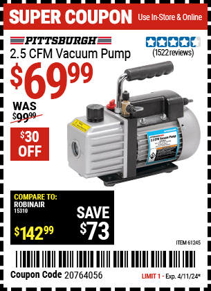 Buy the PITTSBURGH AUTOMOTIVE 2.5 CFM Vacuum Pump (Item 61245) for $69.99, valid through 4/11/2024.