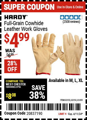 Buy the HARDY Full Grain Leather Work Gloves (Item 61459/63153/63154) for $4.99, valid through 4/11/2024.
