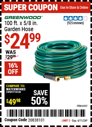 Buy the GREENWOOD 5/8 in. x 100 ft. Heavy Duty Garden Hose (Item 63337) for $24.99, valid through 4/11/2024.