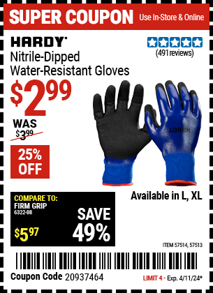 Buy the HARDY Nitrile-Dipped Water-Resistant Gloves (Item 57513/57514) for $2.99, valid through 4/11/2024.