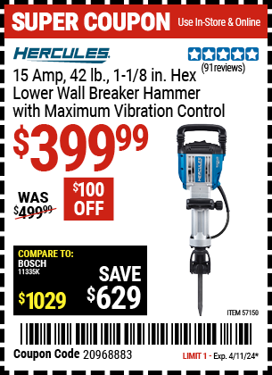 Buy the HERCULES 15 Amp, 42 lb., 1-1/8 in. Hex Lower Wall Breaker Hammer with Maximum Vibration Control (Item 57150) for $399.99, valid through 4/11/2024.