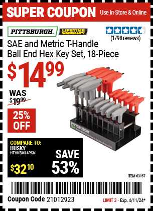 Buy the PITTSBURGH SAE & Metric T-Handle Ball End Hex Key Set 18 Pc. (Item 63167) for $14.99, valid through 4/11/2024.