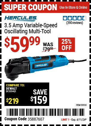 Buy the HERCULES 3.5 Amp Variable Speed Oscillating Multi-Tool (Item 59510) for $59.99, valid through 4/11/2024.