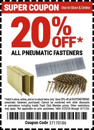 Buy the 20% Off All Pneumatic Fasteners, valid through 4/11/2024.