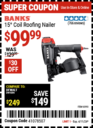 Buy the BANKS 15° Coil Roofing Nailer (Item 63993) for $99.99, valid through 4/11/2024.