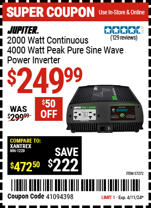 Buy the JUPITER 2000 Watt Continuous/4000 Watt Peak Pure Sine Wave Power Inverter (Item 57272) for $249.99, valid through 4/11/2024.