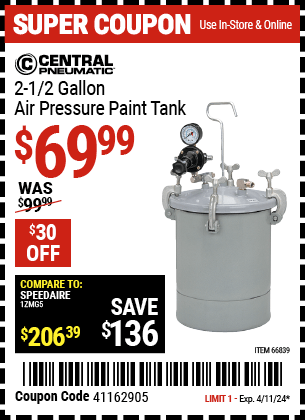 Buy the CENTRAL PNEUMATIC 2-1/2 gal. Air Pressure Paint Tank (Item 66839) for $69.99, valid through 4/11/2024.