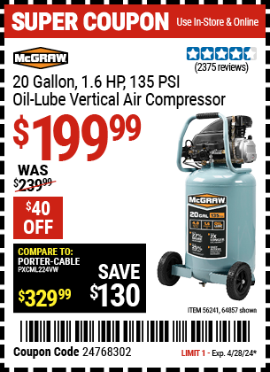 Buy the MCGRAW 20 Gallon 1.6 HP 135 PSI Oil Lube Vertical Air Compressor (Item 64857/56241) for $199.99, valid through 4/28/2024.