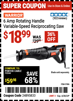 Buy the WARRIOR 6 Amp Rotating Handle Variable Speed Reciprocating Saw (Item 57806) for $18.99, valid through 4/28/2024.
