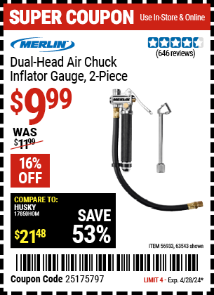 Buy the MERLIN Dual Head Air Chuck Inflator Gauge 2 Pc. (Item 63543/56933) for $9.99, valid through 4/28/2024.