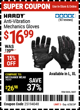 Buy the HARDY Anti-Vibration Mechanics Gloves (Item 58696/58697) for $16.99, valid through 4/28/2024.