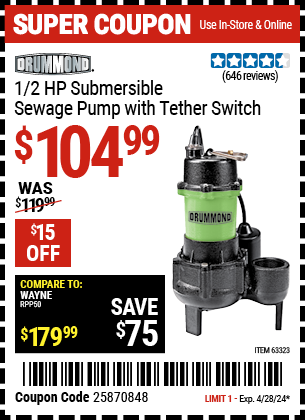 Buy the DRUMMOND 1/2 HP Submersible Sewage Pump with Tether Switch (Item 63323) for $104.99, valid through 4/28/2024.