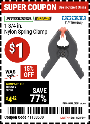Buy the PITTSBURGH 1-3/4 in. Nylon Spring Clamp (Item 69291/66391) for $1, valid through 4/28/2024.