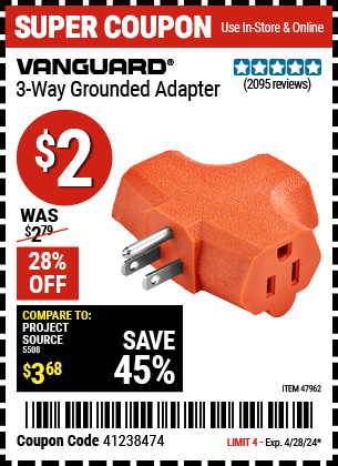 Buy the VANGUARD 3-Way Grounded Adapter (Item 47962) for $2, valid through 4/28/2024.