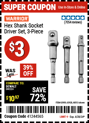 Buy the WARRIOR Hex Shank Socket Driver Set 3 Pc. (Item 68513/63909/63928) for $3, valid through 4/28/2024.