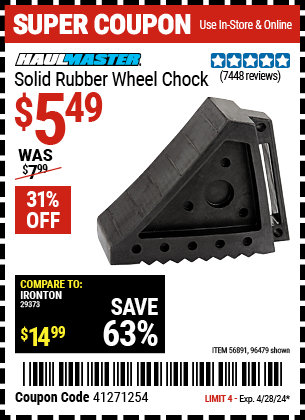 Buy the HAUL-MASTER Solid Rubber Wheel Chock (Item 96479/56891) for $5.49, valid through 4/28/2024.