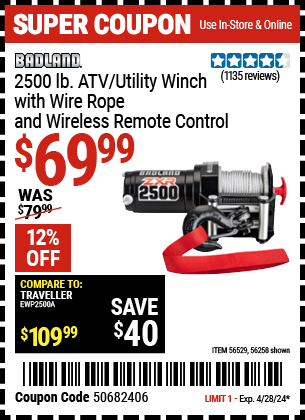 Buy the BADLAND 2500 lb. ATV/Utility Electric Winch With Wireless Remote Control (Item 56258/56529) for $69.99, valid through 4/28/2024.