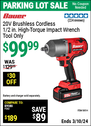 Inside Track Club members can buy the BAUER 20V Brushless Cordless 1/2 in. High-Torque Impact Wrench, Tool Only (Item 58514) for $99.99, valid through 3/7/2024.