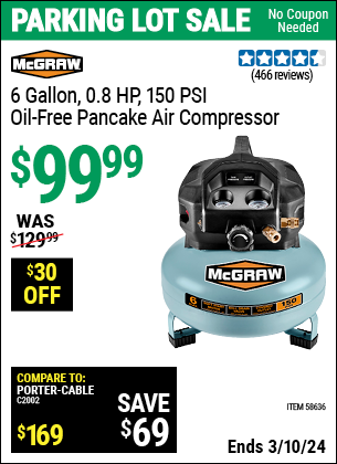 Inside Track Club members can buy the MCGRAW 6 gallon 0.8 HP 150 PSI Oil Free Pancake Air Compressor (Item 58636) for $99.99, valid through 3/7/2024.