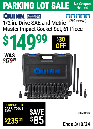 Buy the QUINN 1/2 in. Drive SAE & Metric Master Impact Socket Set, 61 Piece (Item 58680) for $149.99, valid through 3/10/2024.