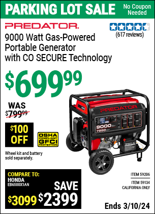 Buy the PREDATOR 9000 Watt Gas Powered Portable Generator with CO SECURE Technology (Item 59134/59206) for $699.99, valid through 3/10/2024.