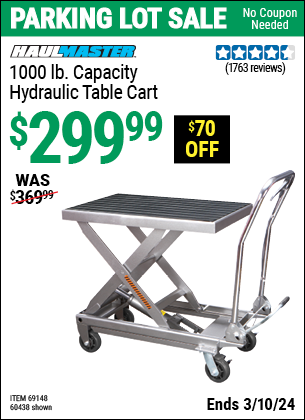 Buy the HAUL-MASTER 1000 lbs. Capacity Hydraulic Table Cart (Item 60438/69148) for $299.99, valid through 3/10/2024.