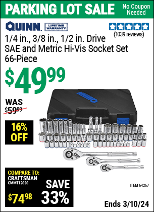 Buy the QUINN 66 Pc 1/4 in. 3/8 in. 1/2 in. Drive SAE & Metric Hi-Vis Socket Set (Item 64267) for $49.99, valid through 3/10/2024.