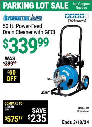 Buy the PACIFIC HYDROSTAR 50 ft. Power-Feed Drain Cleaner with GFCI (Item 68284/61857) for $339.99, valid through 3/10/2024.