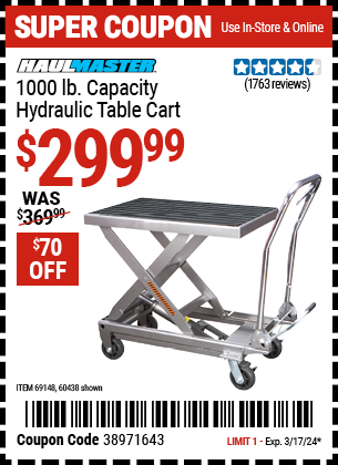 Buy the HAUL-MASTER 1000 lb. Capacity Hydraulic Table Cart (Item 60438/69148) for $299.99, valid through 3/17/2024.