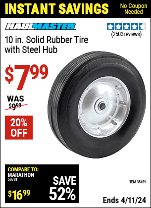 Buy the HAUL-MASTER 10 in. Solid Rubber Tire with Steel Hub (Item 35459) for $7.99, valid through 4/11/2024.