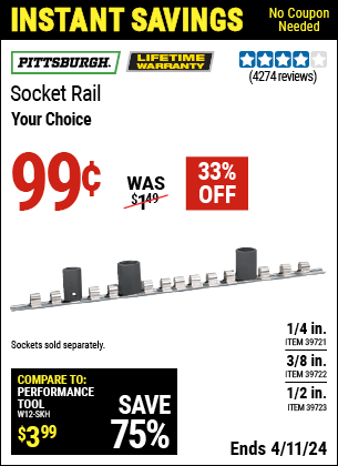 Buy the PITTSBURGH 1/4 in. Socket Rail (Item 39721/39722/39723) for $0.99, valid through 4/11/2024.