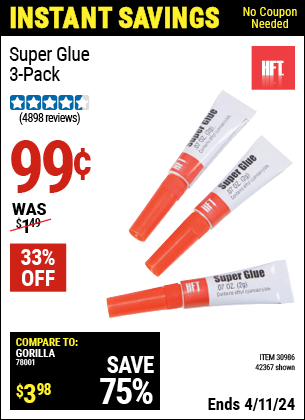 Buy the HFT 3 Piece Super Glue (Item 42367/30986) for $0.99, valid through 4/11/2024.
