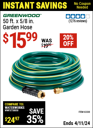 Buy the GREENWOOD 5/8 in. x 50 ft. Heavy Duty Garden Hose (Item 63338) for $15.99, valid through 4/11/2024.