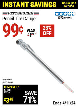 Buy the PITTSBURGH AUTOMOTIVE Pencil Tire Gauge (Item 63611/64975) for $0.99, valid through 4/11/2024.