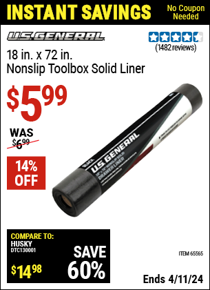 Buy the U.S. GENERAL 18 In x 72 In Nonslip Toolbox Solid Liner (Item 65565) for $5.99, valid through 4/11/2024.
