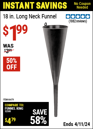 Buy the 18 in. Long Neck Black Funnel (Item 66479) for $1.99, valid through 4/11/2024.