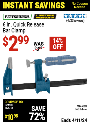 Buy the PITTSBURGH 6 in. Quick-Release Bar Clamp (Item 96210/62239) for $2.99, valid through 4/11/2024.